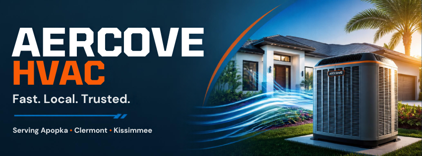 Aercove HVAC. Fast. Local. Trusted. Serving Apopka, Clermont, and Kissimmee.